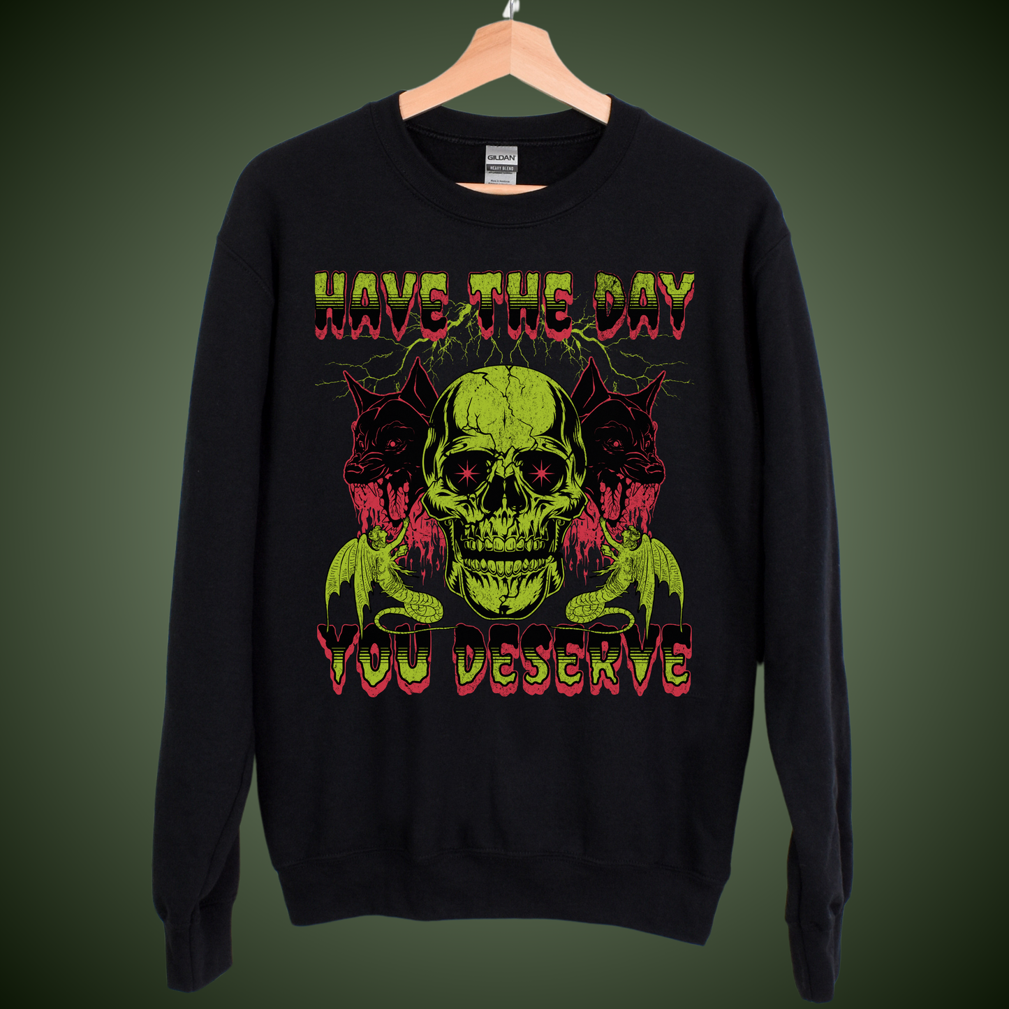 Day You Deserve Sweatshirt