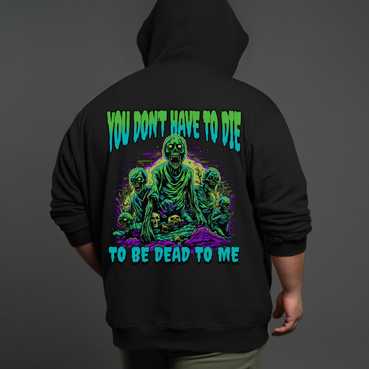 Dead To Me Hoodie