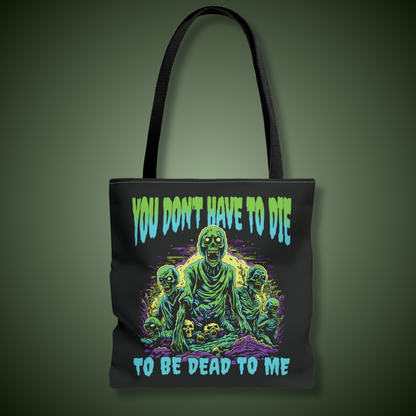 Dead To Me Tote Bag