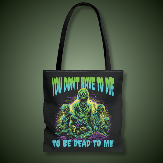 Dead To Me Tote Bag