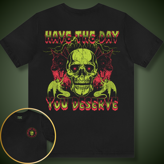 Day You Deserve Back Tee