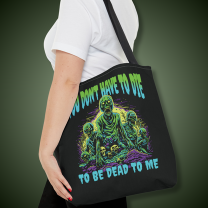 Dead To Me Tote Bag