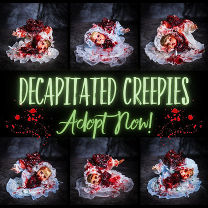 Decapitated Creepies