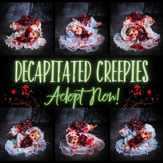 Decapitated Creepies