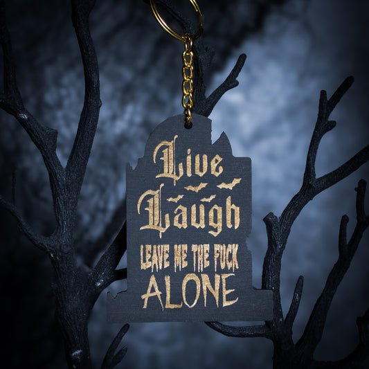 Live Laugh Leave Me Alone Keychain