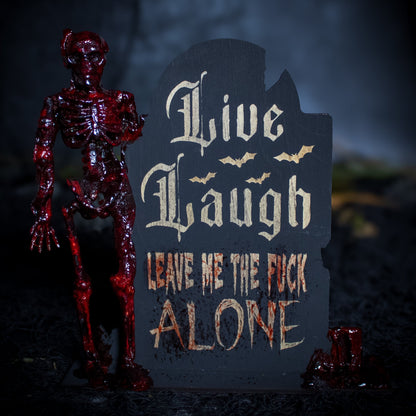Live, Laugh, Leave Me The F*ck Alone Tombstone #101