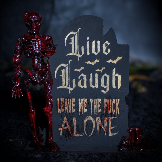 Live, Laugh, Leave Me The F*ck Alone Tombstone #101