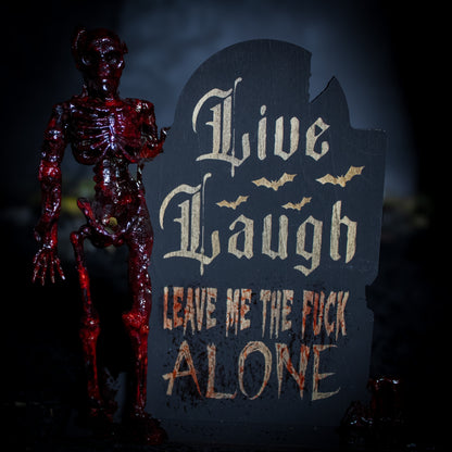 Live, Laugh, Leave Me The F*ck Alone Tombstone #101