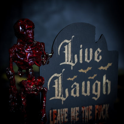 Live, Laugh, Leave Me The F*ck Alone Tombstone #102