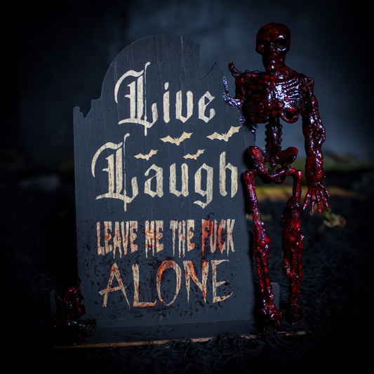 Live, Laugh, Leave Me The F*ck Alone Tombstone #103